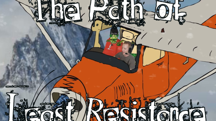 The Path of Least Resistance - Episode Six