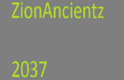 ZionAncientz 2037
