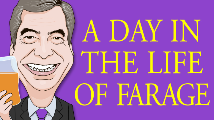 A Day In The Life of Farage