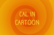 Cal in Cartoon - Episode One
