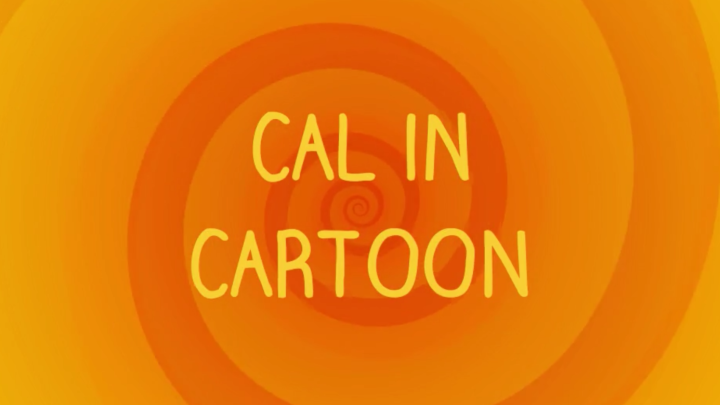 Cal in Cartoon - Episode Three