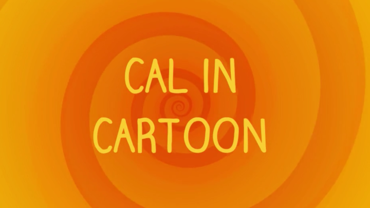 Cal in Cartoon - Episode Four