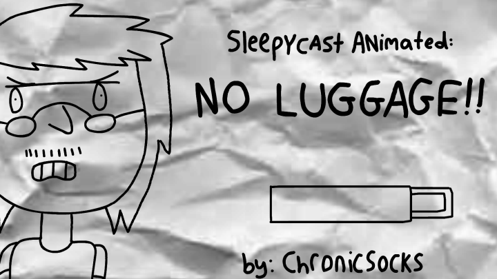 SleepyCast Animated: No Luggage