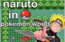 Naruto In Pokemon World
