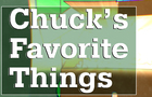 Chuck's Favorite Things
