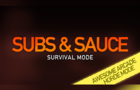 Subs &amp; Sauce: Survival Mode