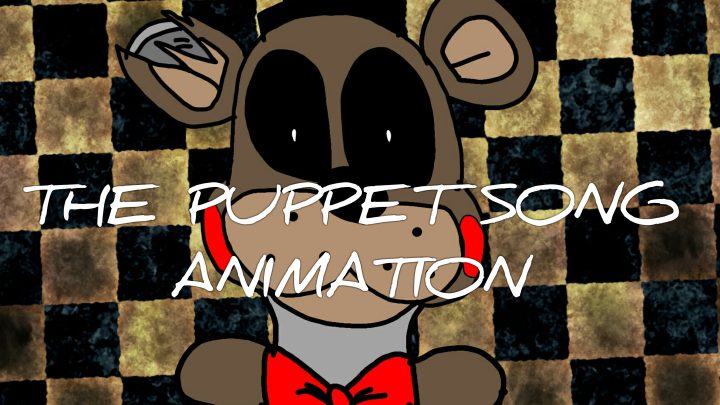 FNAF (THE PUPPET SONG) ANIMATION