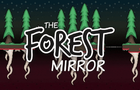 The Forest Mirror