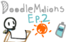 DoodleMations Ep 2: Refreshing