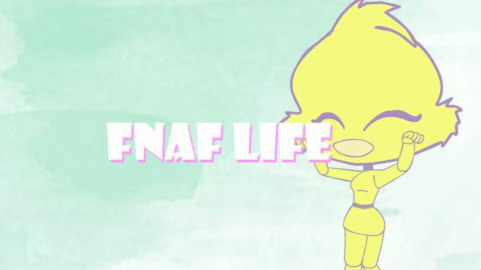 FNAF Life