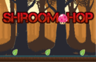 Shroom Hop