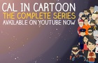 Cal in Cartoon - Episode Twelve