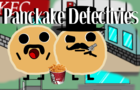 The Pancake Detectives