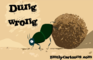 Dung Wrong