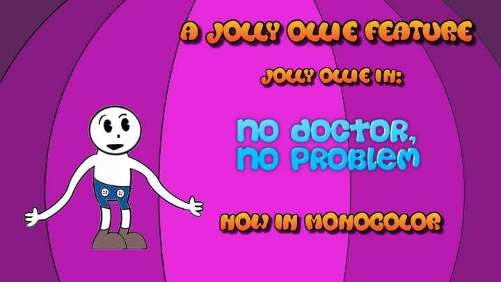 Jolly Ollie In: No Doctor, No Problem