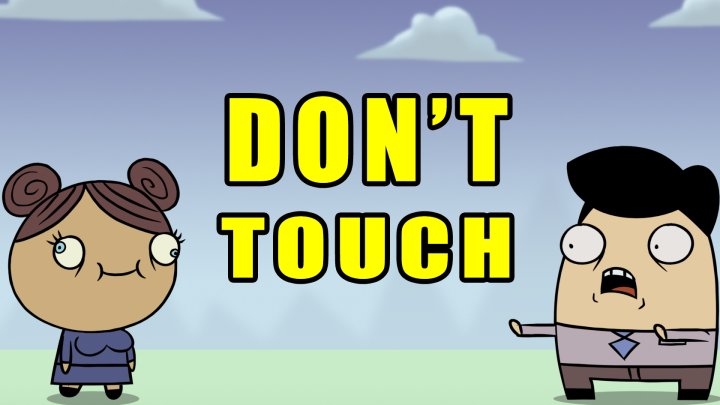 DON'T TOUCH! - (How to make babies)