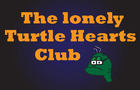 The Lonely Turtle Hearts Club