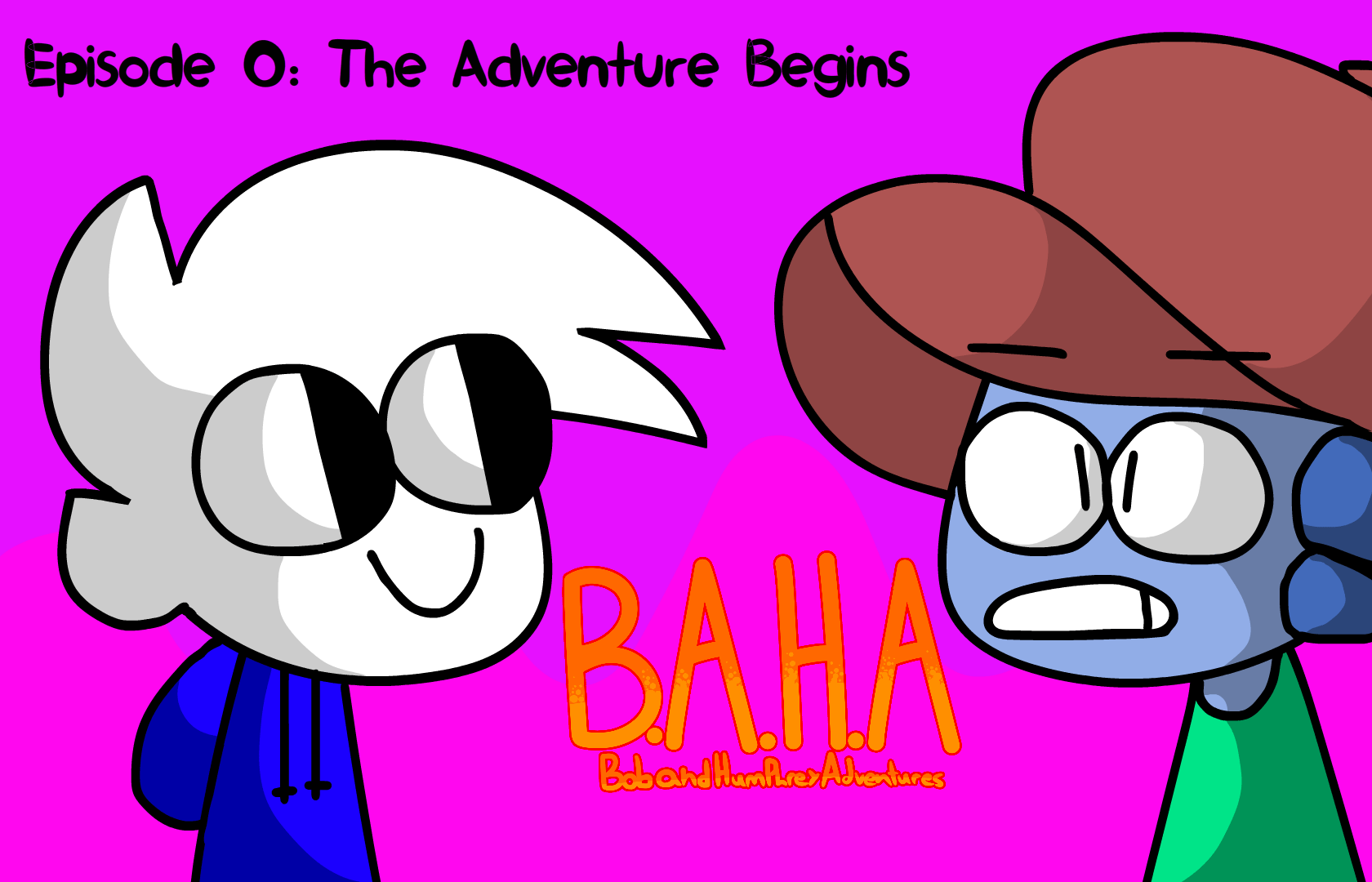 B.A.H.A | Episode 0 | The Adventure Begins