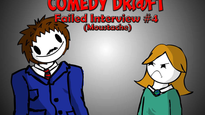 Comedy Draft - Failed Interview #4 (Moustache)