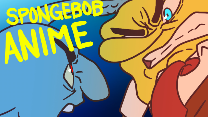 The Spongebob Squarepants Anime - OP 1