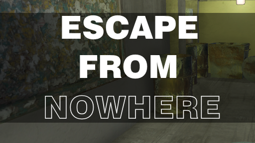 Escape from nowhere