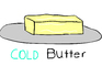 Cold Butter