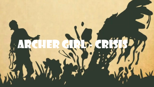 The Archer Girl - Crisis