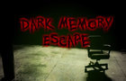 Dark Memory Escape