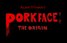 Porkface: The Origin Part 1 - Prologue: The Birth