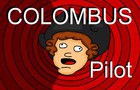Colombus Series Pilot