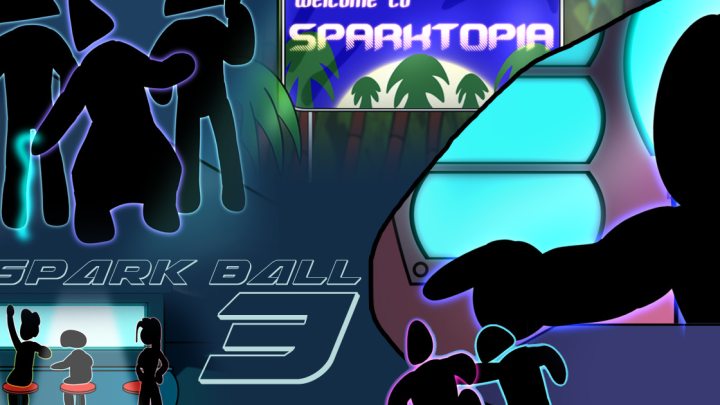 Spark Ball Episode 3