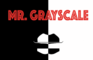 Mr.Grayscale