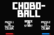 ChoboBall