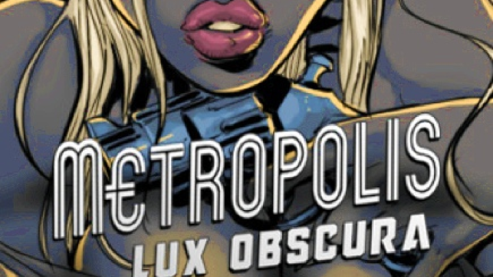 Metropolis Lux Obscura [Preview]