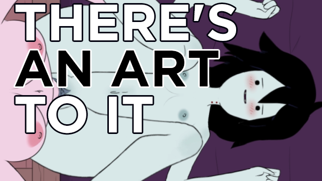 There's an Art to It (Futa Ver.) - Adventure Time