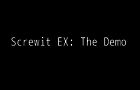Screwit EX: The Demo