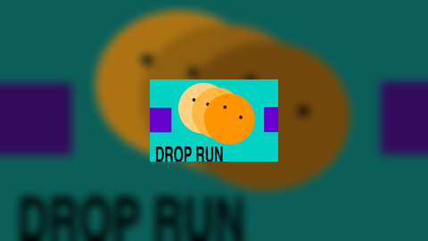 Drop Run