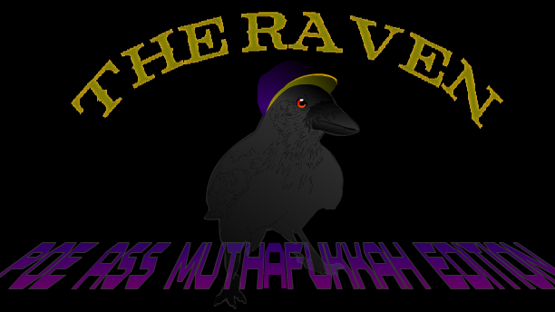 MS Paint's The Raven (Poe Ass Muthafukkah Edition)