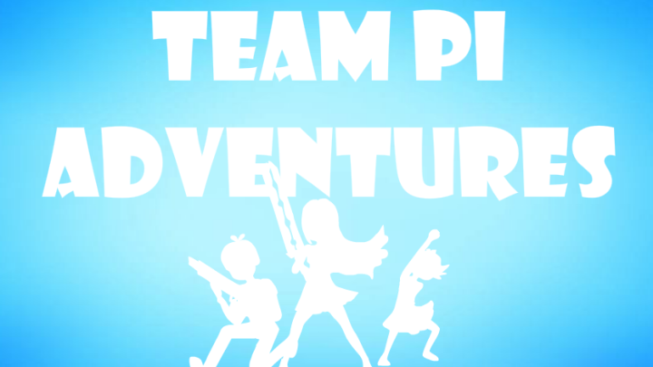 Team Pi Adventures [Trailer]