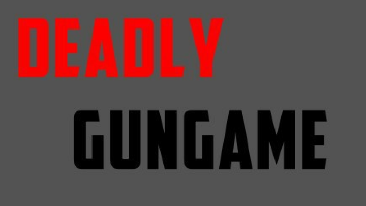 Deadly Gungame