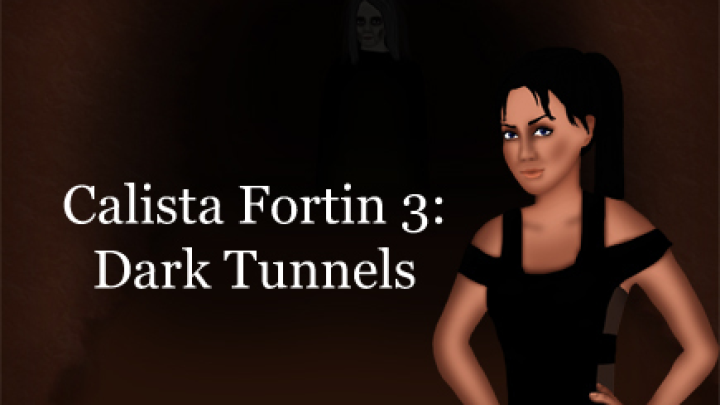 Calista Fortin 3: Dark Tunnels