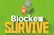 Blocker Survive