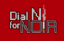 Dial N For Noir: Prologue