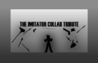 The Imitator Collab Tribute
