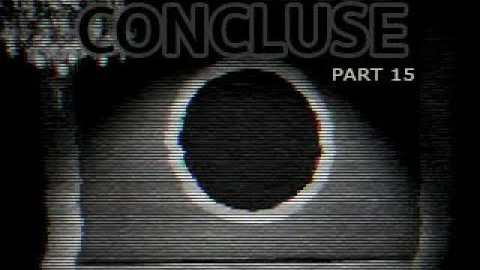 CONCLUSE - Part 15 - Rotted Mirror