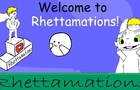 Rhettamations Intro!