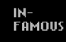IN-FAMOUS