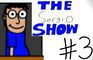 The Sergio Show Episode #3