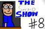 The Sergio Show Episode #8