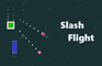 Slash Flight